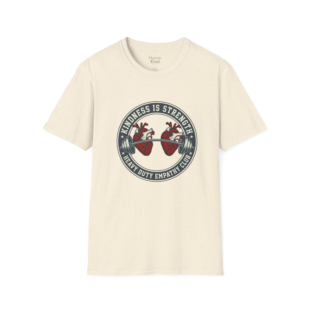 Kindness is Strength - Weights T-Shirt