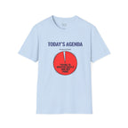 Todays Agenda T-Shirt