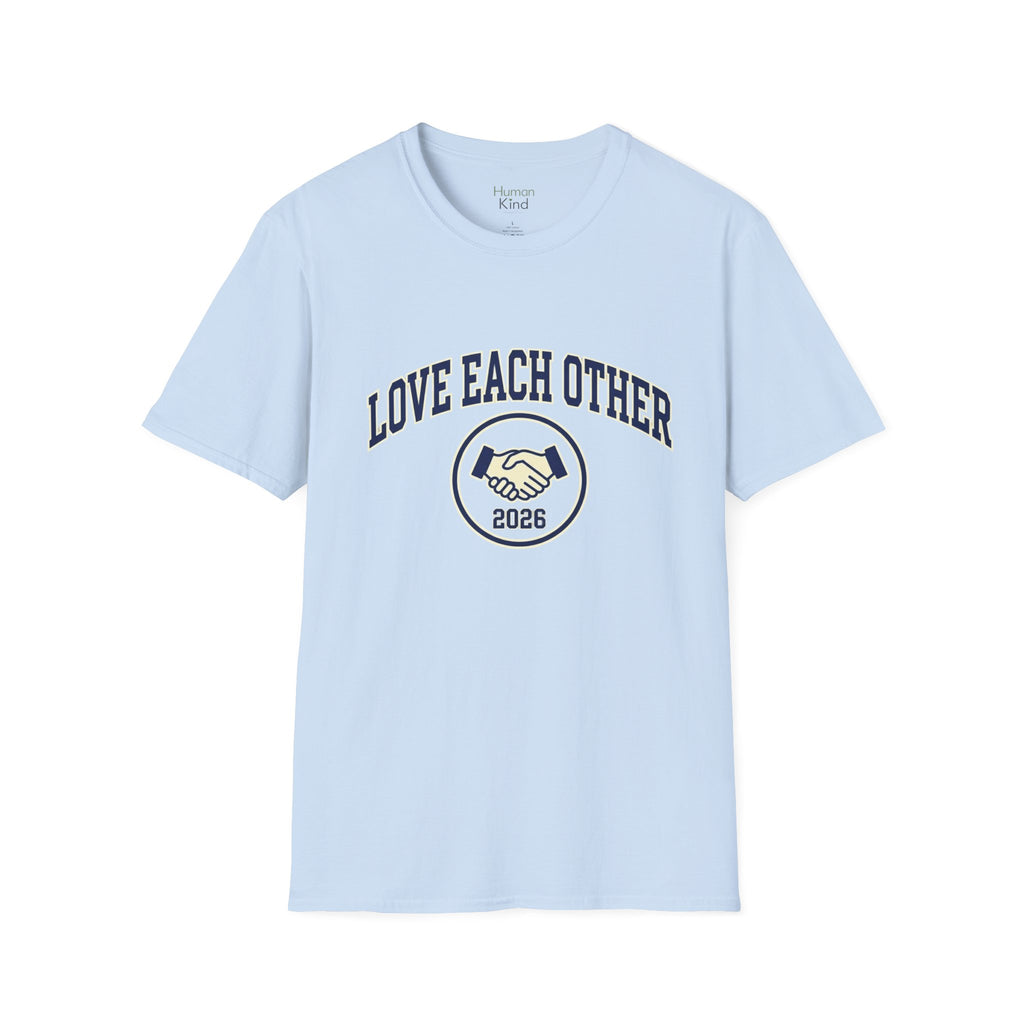 Love Each Other 2026 T-Shirt