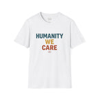 Humanity We Care - Text T-Shirt