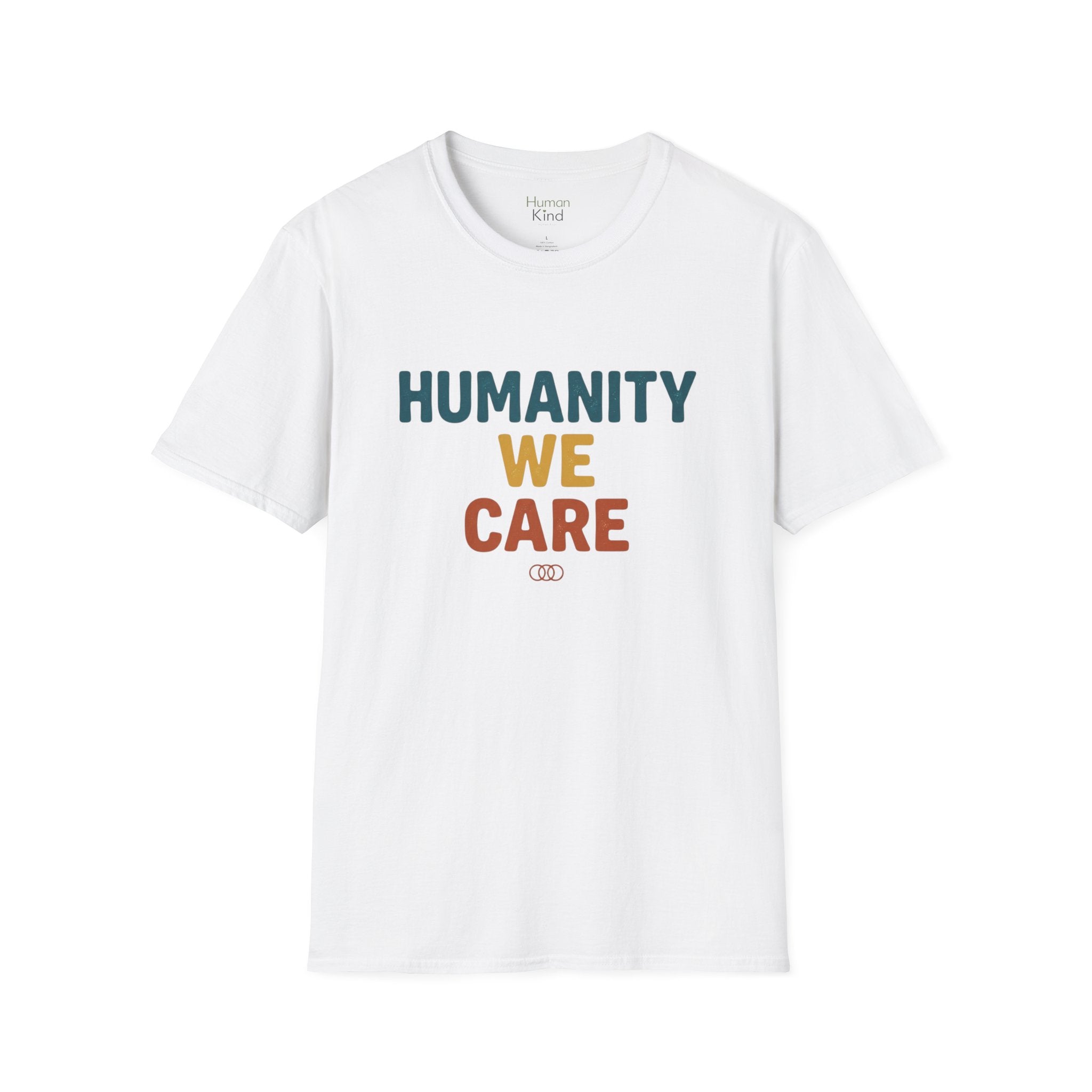 Humanity We Care - Text T-Shirt