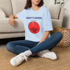 Todays Agenda T-Shirt
