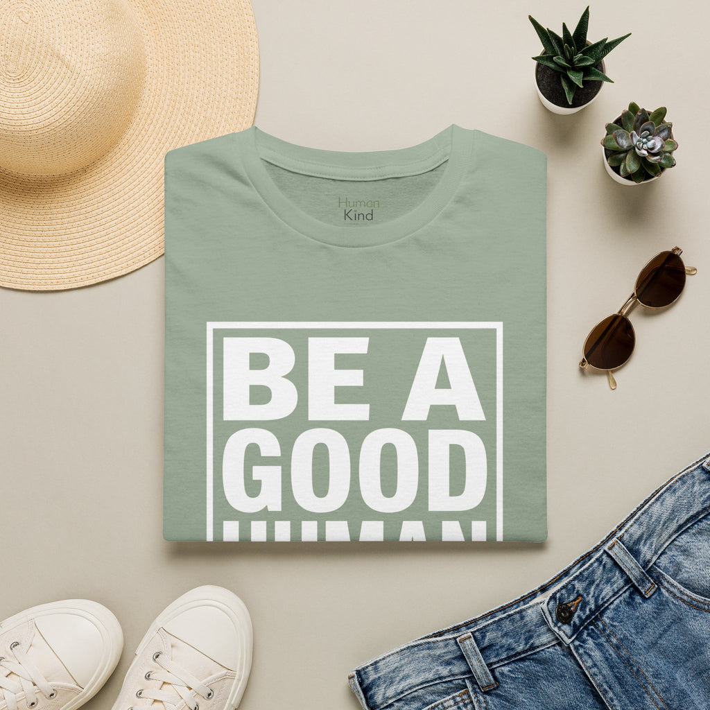 Be A Good Human - text T-Shirt