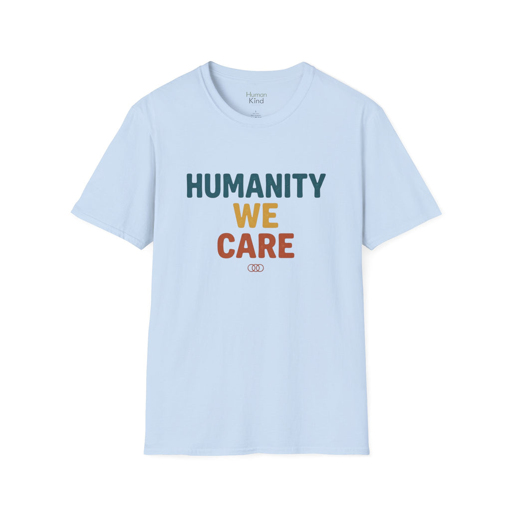Humanity We Care - Text T-Shirt