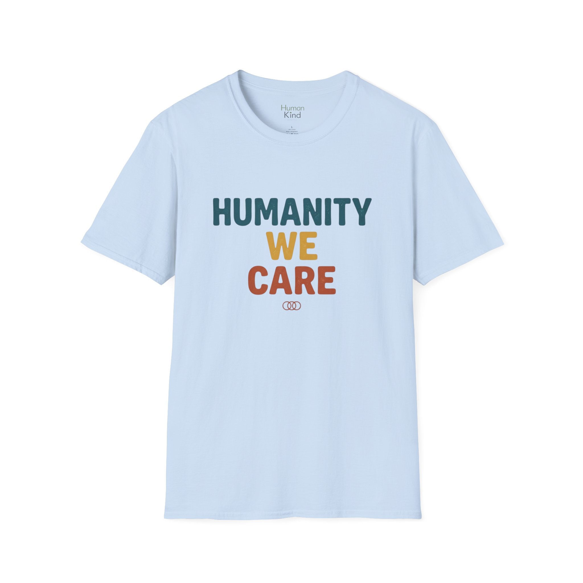 Humanity We Care - Text T-Shirt