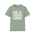 Be A Good Human - text T-Shirt