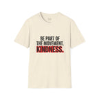 Be Part of the Kindness Movement T-Shirt