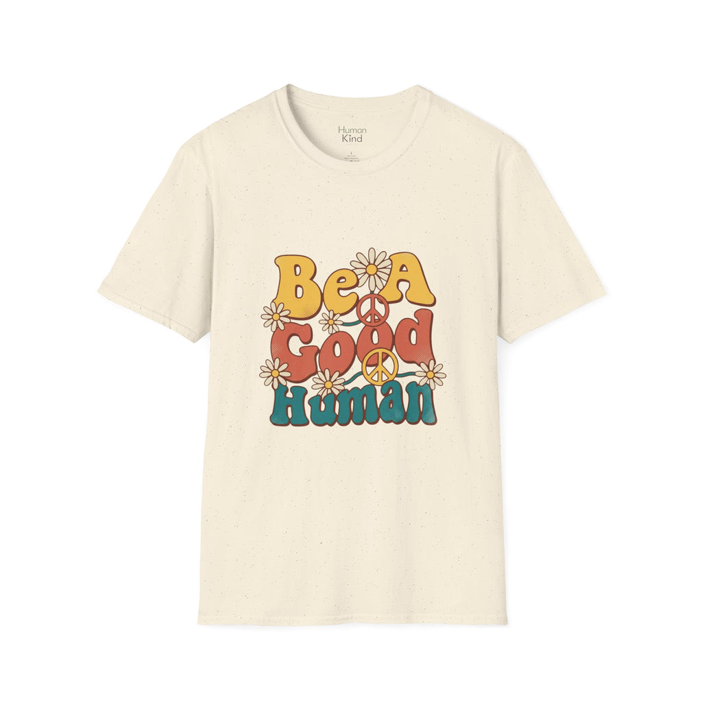 Be A Good Human T-Shirt