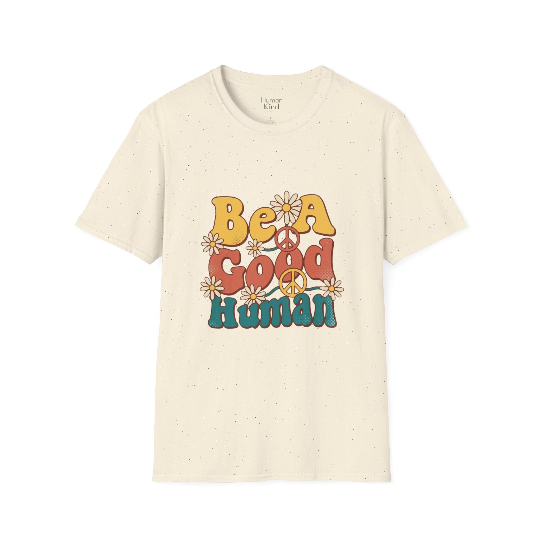 Be A Good Human T-Shirt