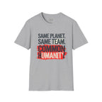 Same Planet Same Team - Bold T-Shirt