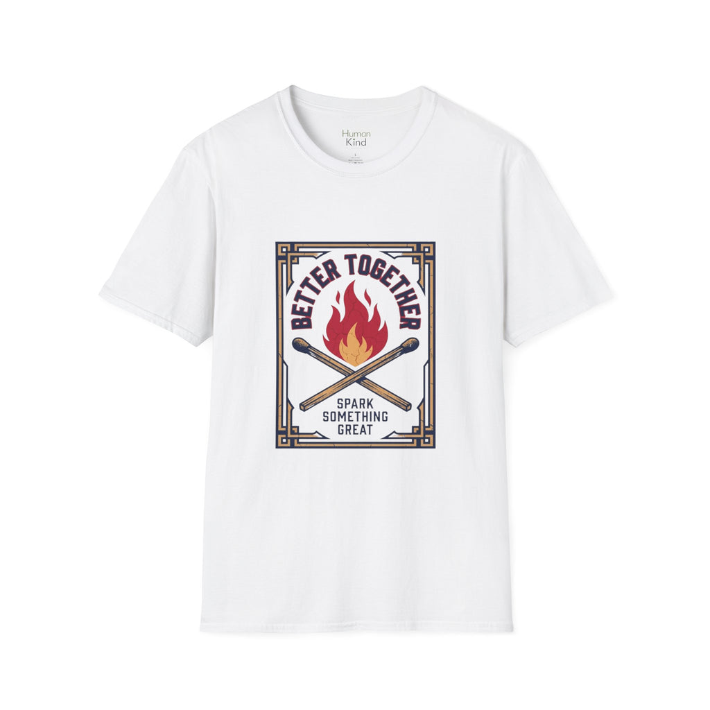 Better Together - Sparking Something Great T-Shirt