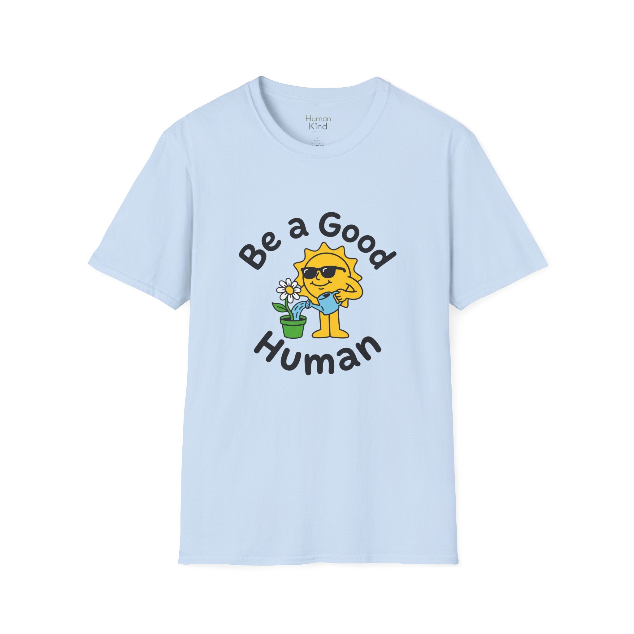 Be a Good Human - playful T-Shirt