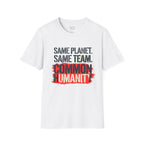 Same Planet Same Team - Bold T-Shirt