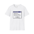 System Alert - Wifi Not Found T-Shirt