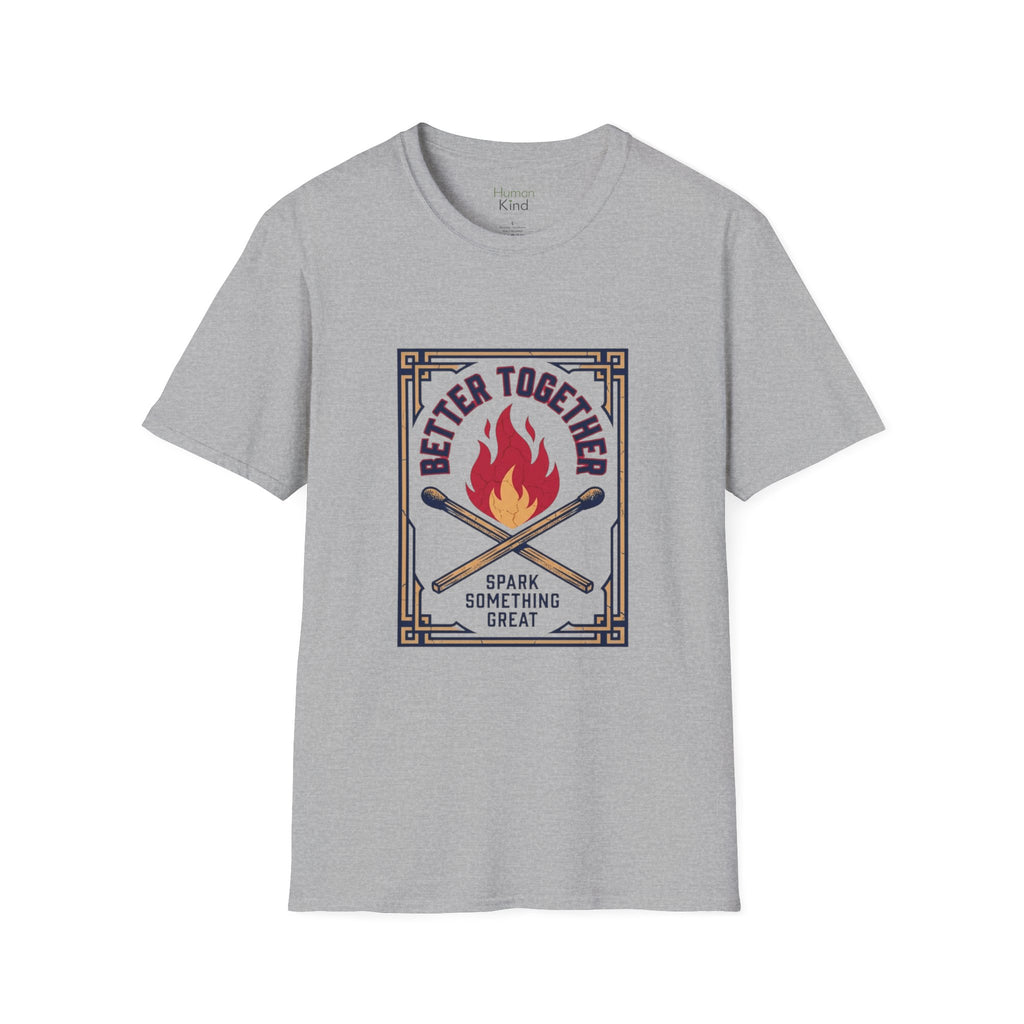 Better Together - Sparking Something Great T-Shirt