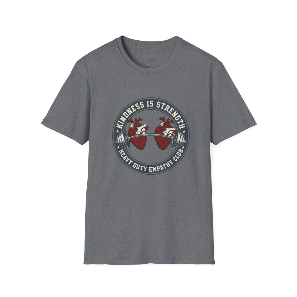Kindness is Strength - Weights T-Shirt