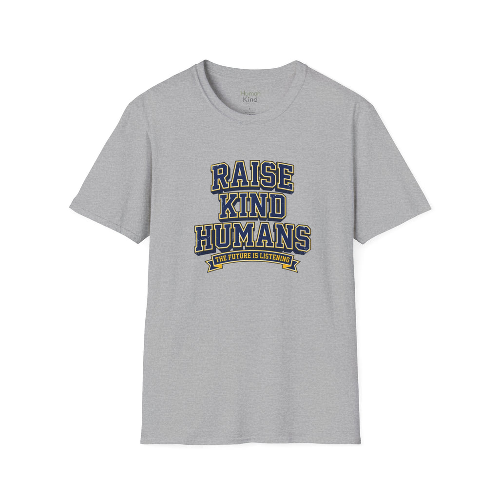 Raise Kind Humans T-Shirt