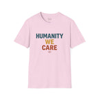 Humanity We Care - Text T-Shirt