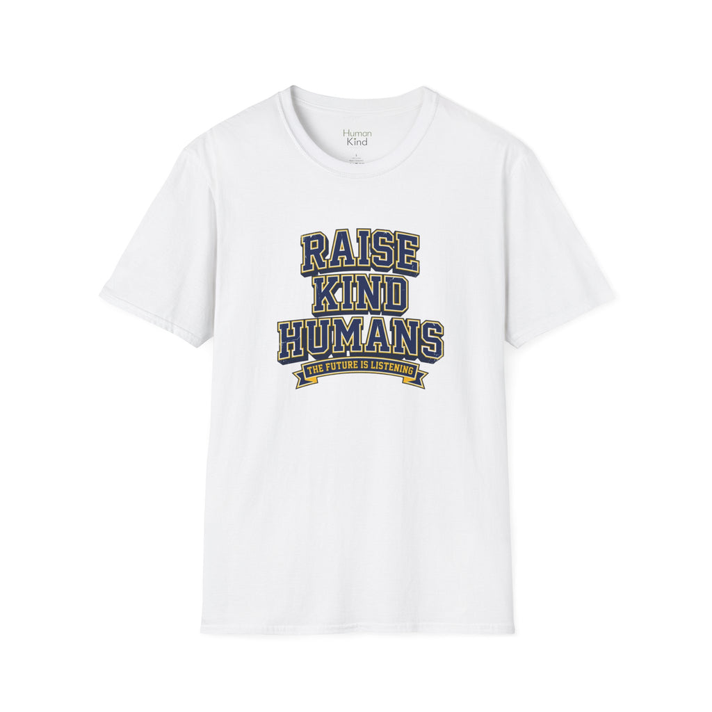 Raise Kind Humans T-Shirt