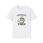 Adequate Vibes T-Shirt