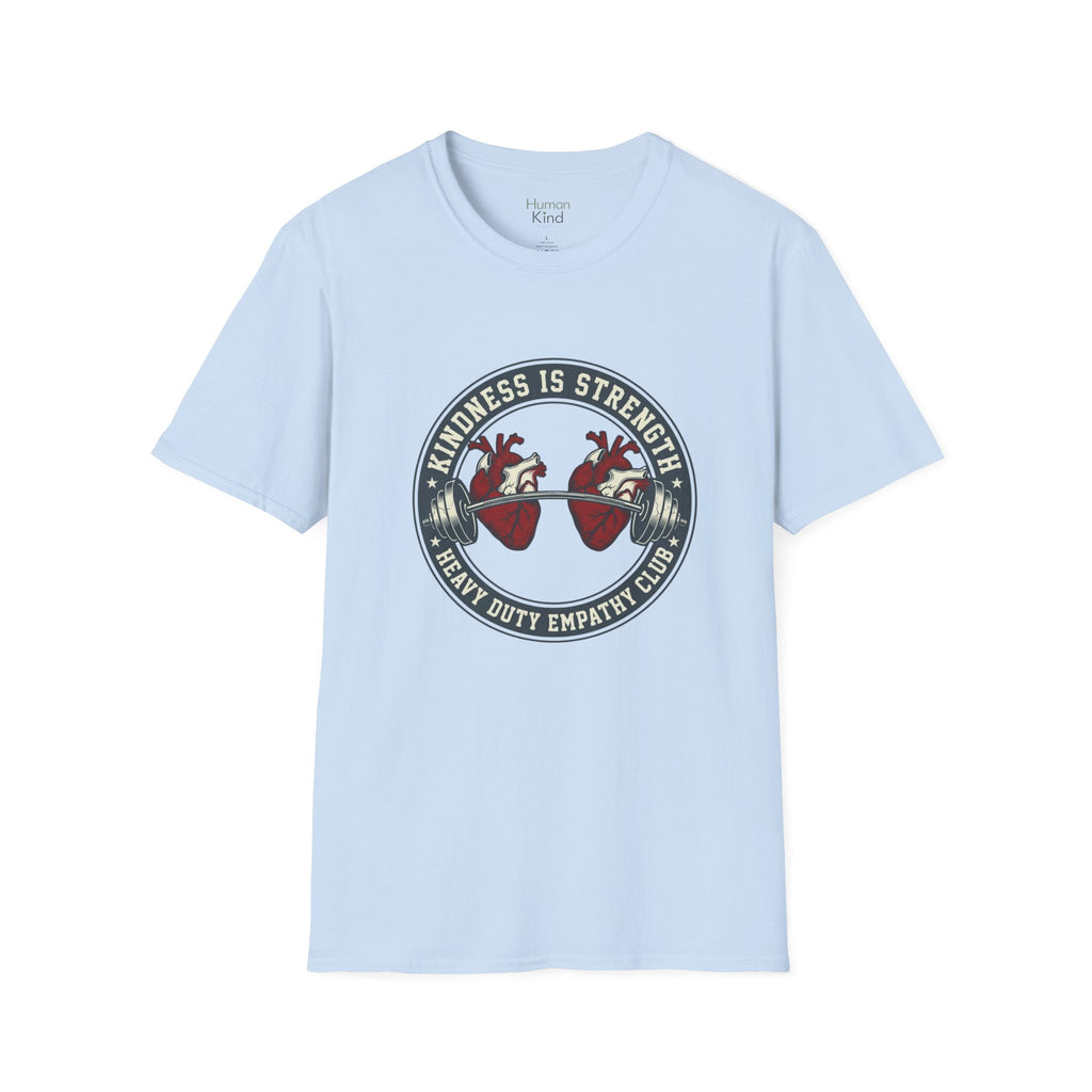 Kindness is Strength - Weights T-Shirt