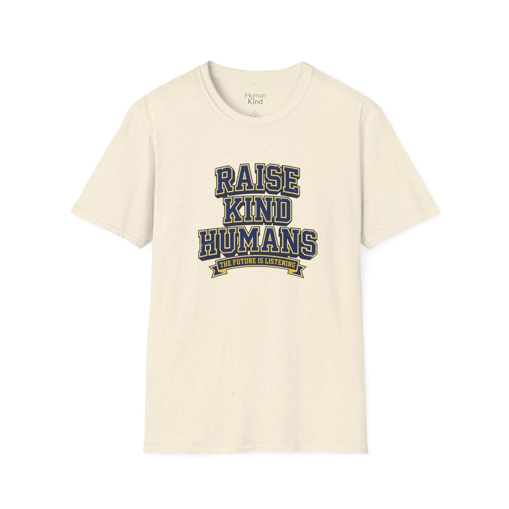 Raise Kind Humans T-Shirt