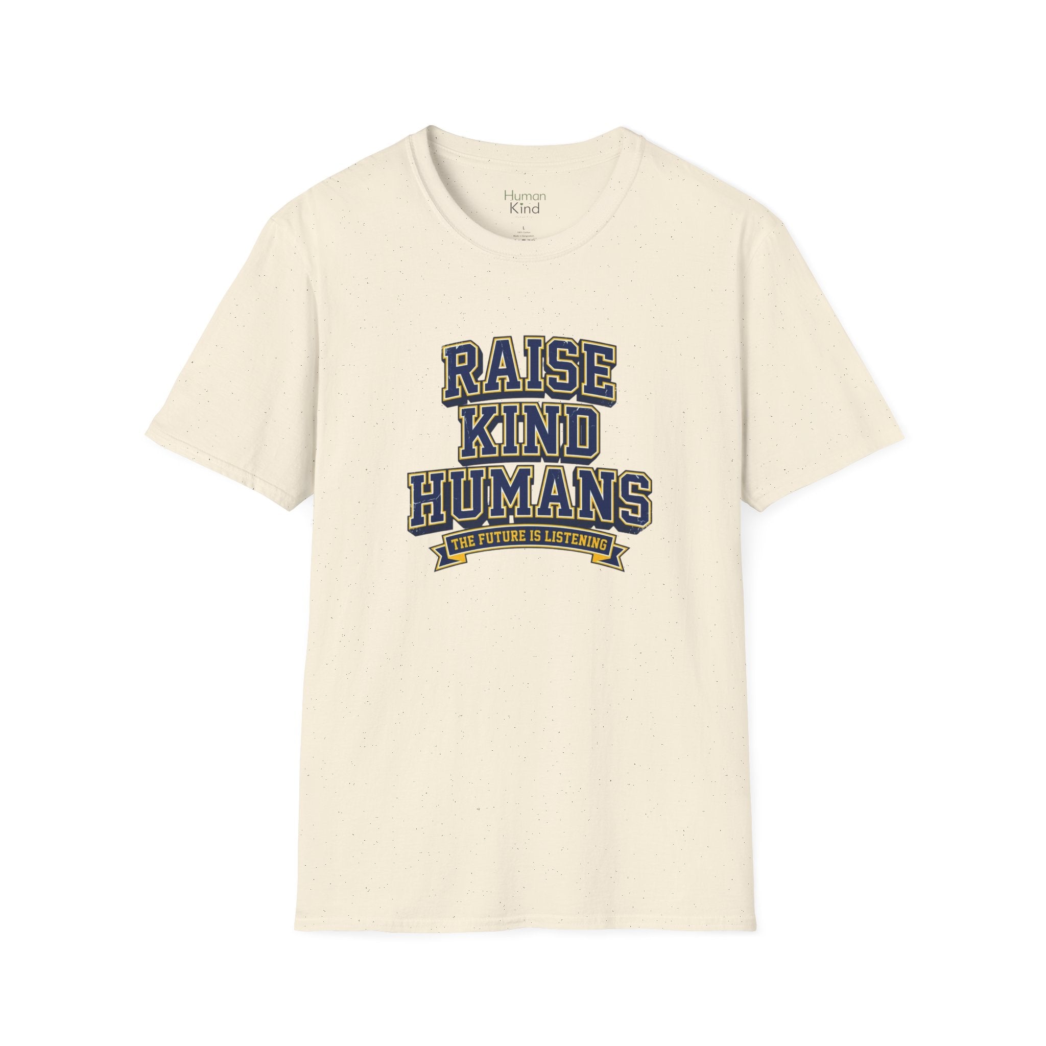 Raise Kind Humans T-Shirt