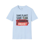 Same Planet Same Team - Bold T-Shirt