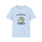 Adequate Vibes T-Shirt