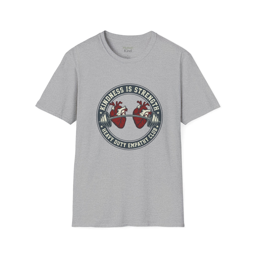 Kindness is Strength - Weights T-Shirt