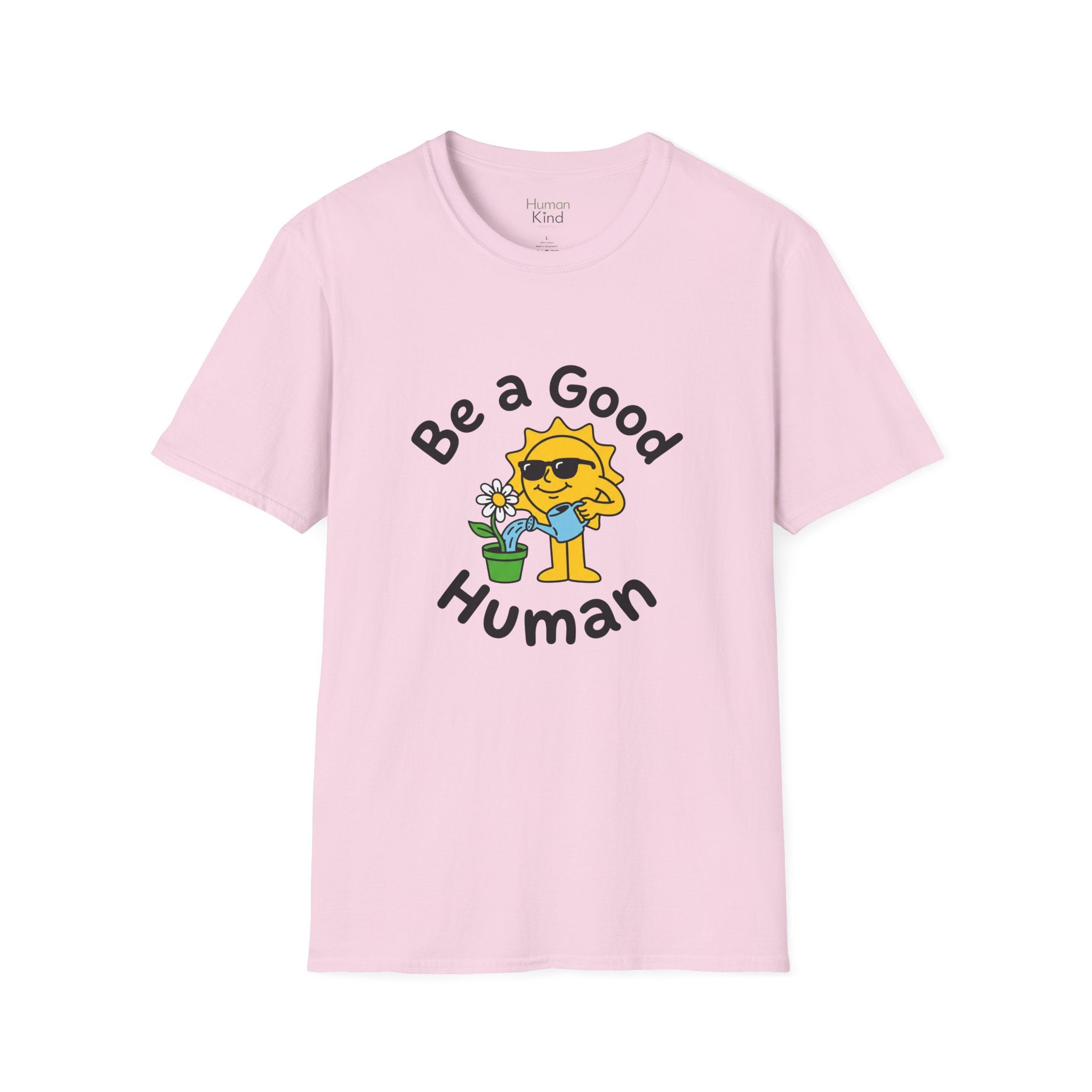 Be a Good Human - playful T-Shirt