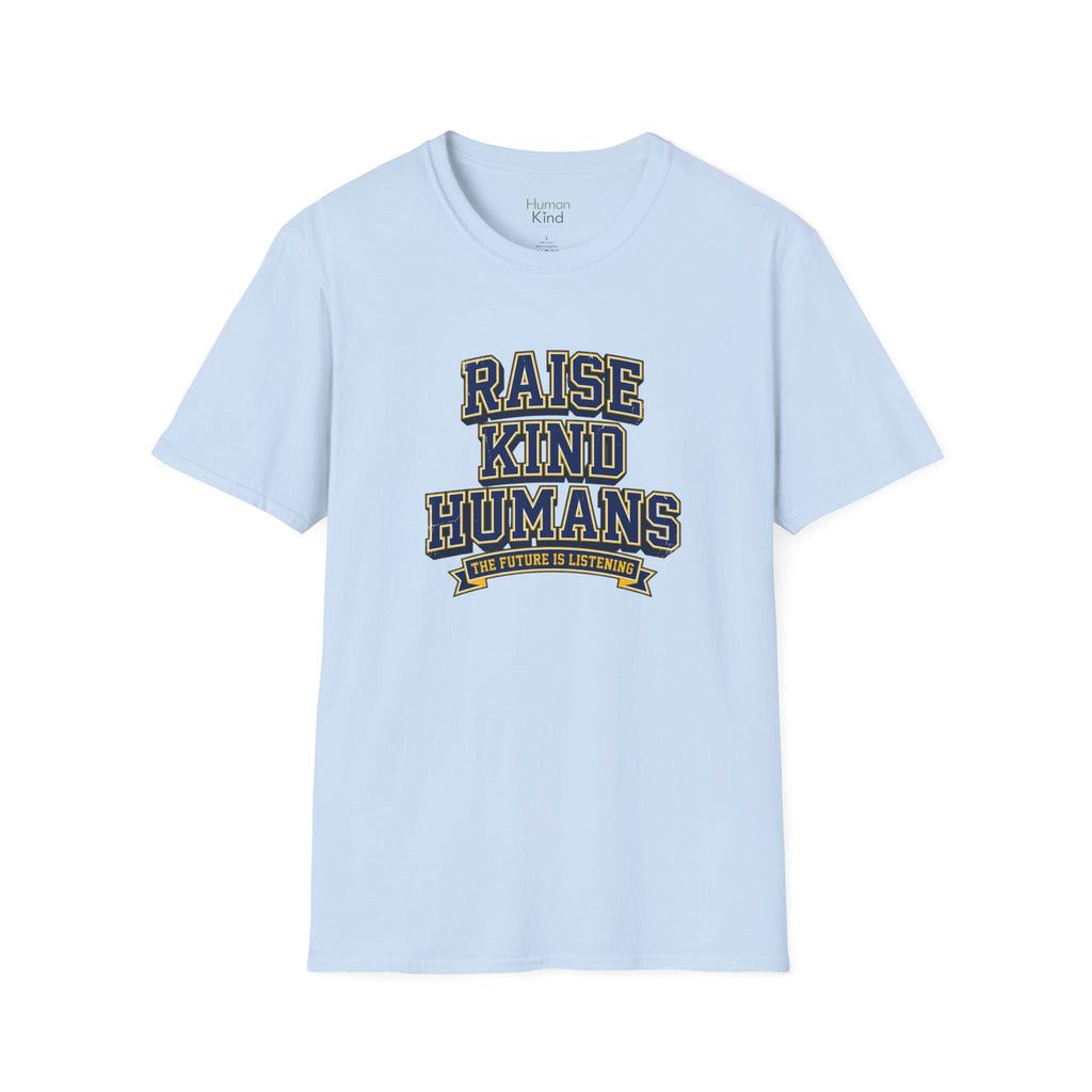 Raise Kind Humans T-Shirt