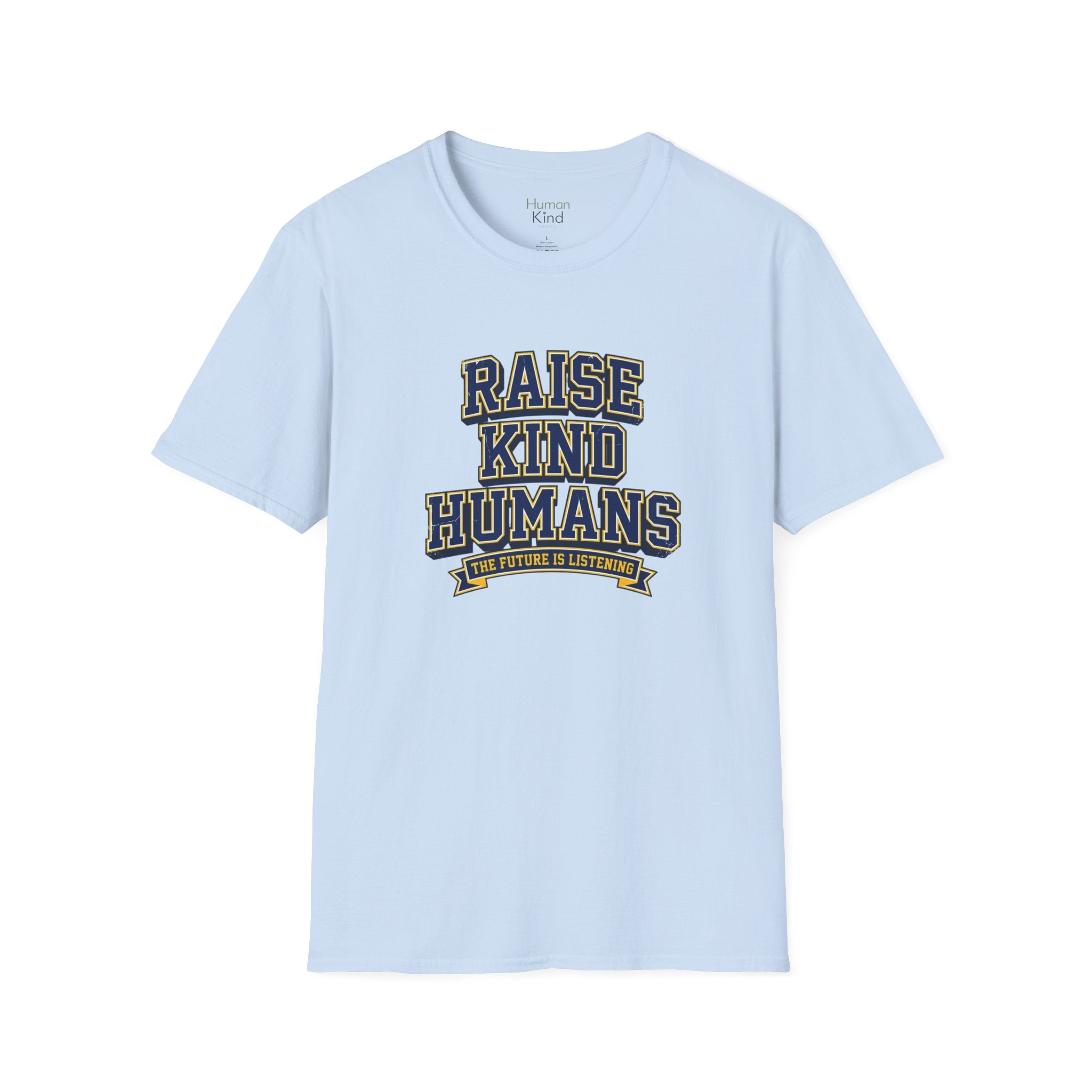 Raise Kind Humans T-Shirt