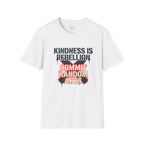 Kindness is Rebellion T-Shirt