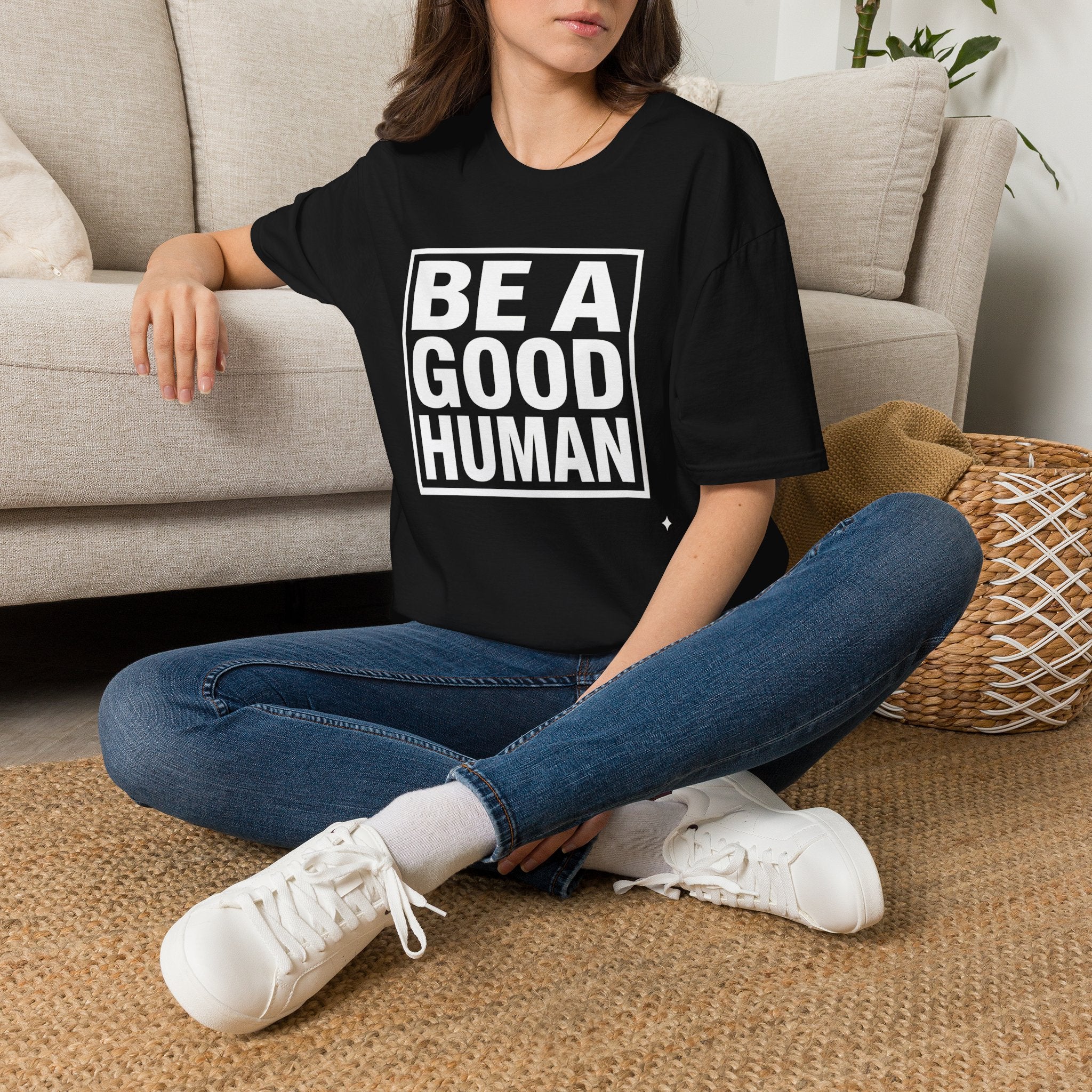 Be A Good Human - text T-Shirt