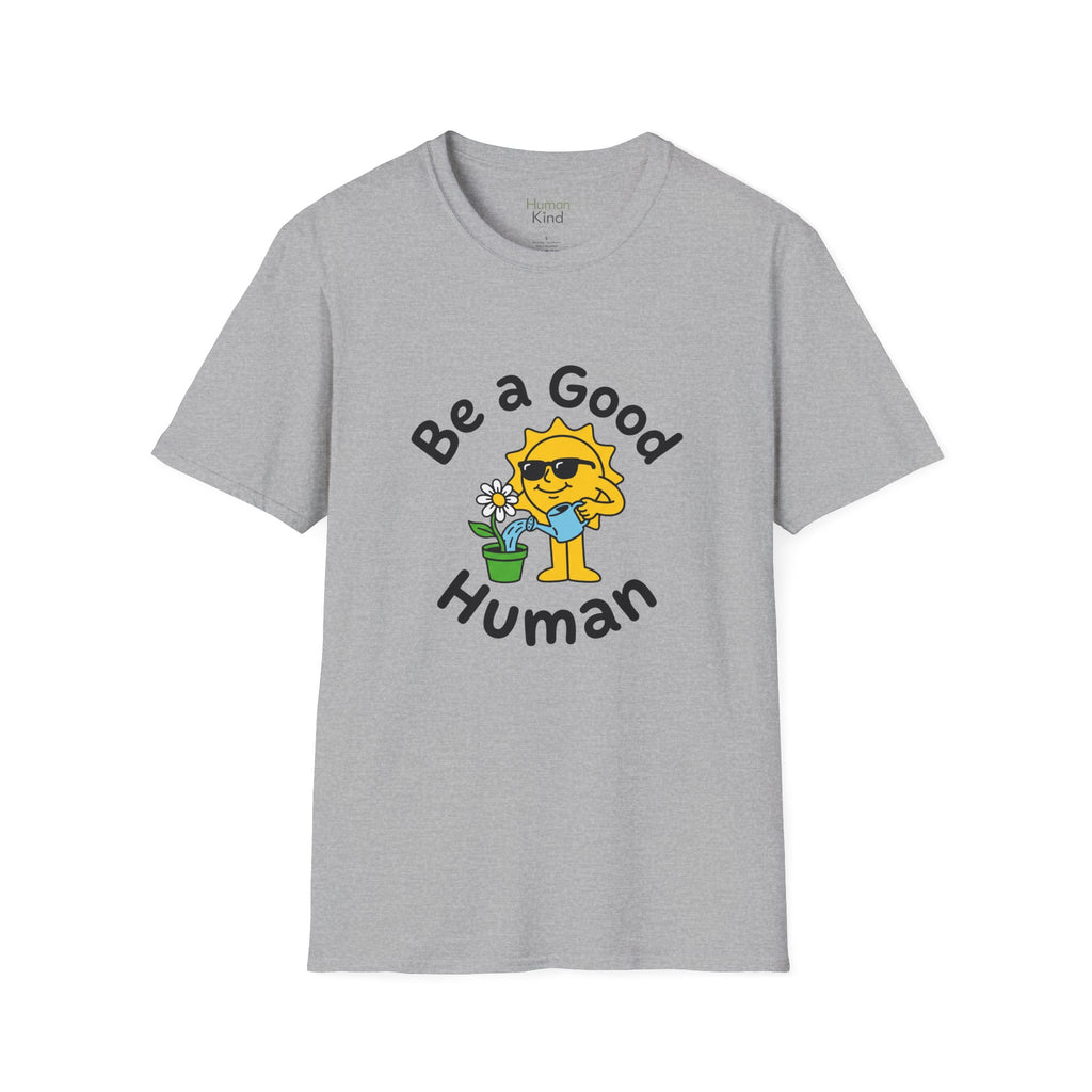 Be a Good Human - playful T-Shirt