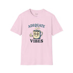 Adequate Vibes T-Shirt