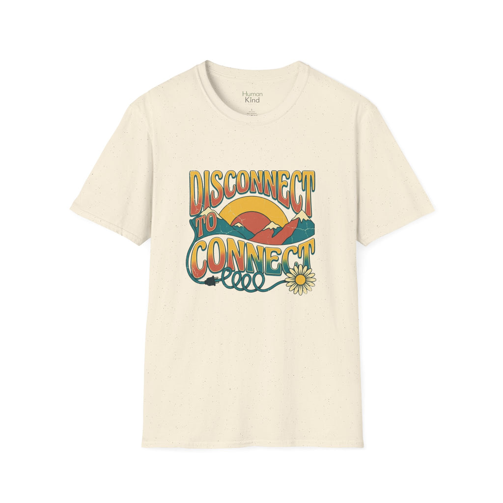 Disconnect to Connect T-Shirt