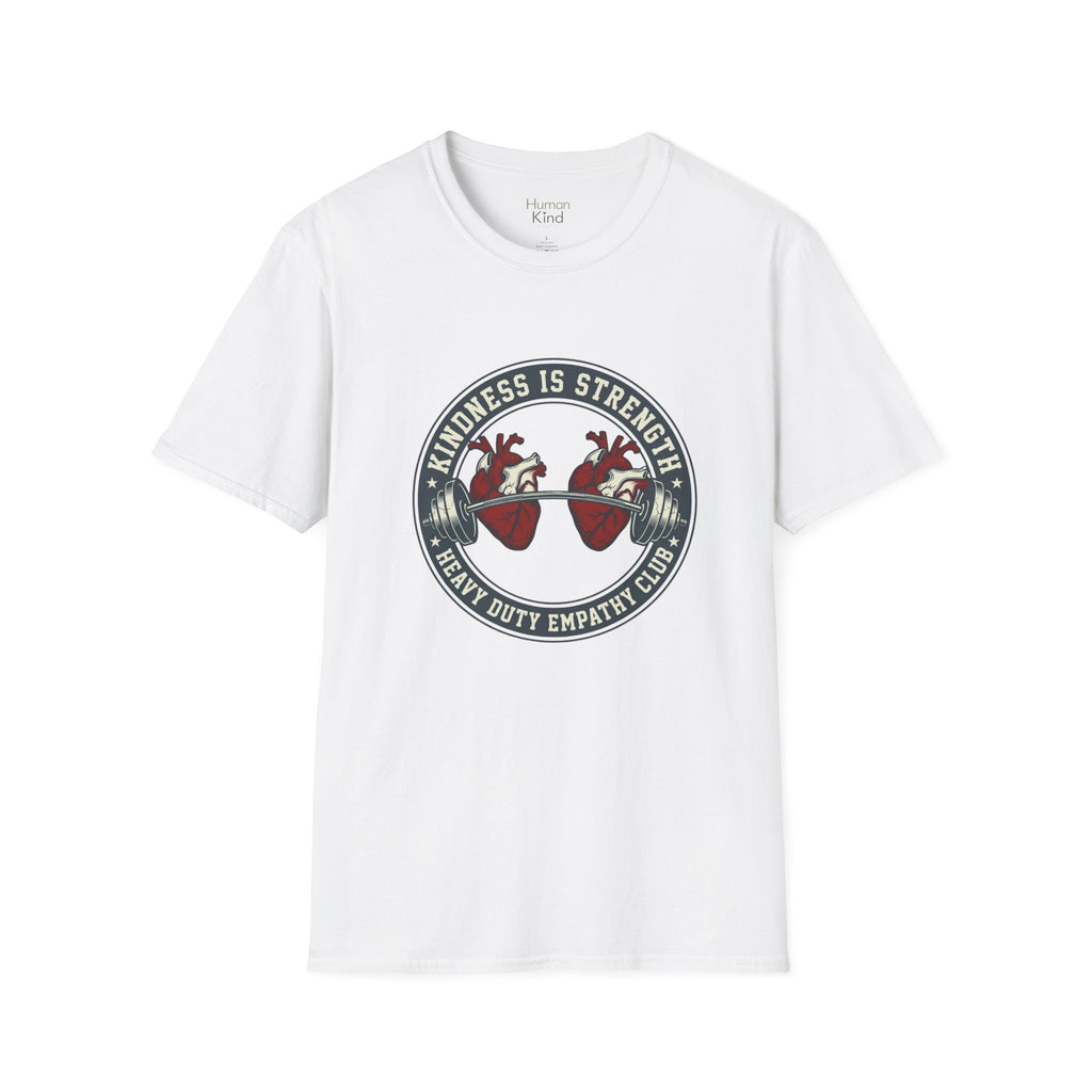 Kindness is Strength - Weights T-Shirt