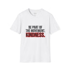 Be Part of the Kindness Movement T-Shirt