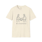 Be a Good Human - minimal handshake T-Shirt
