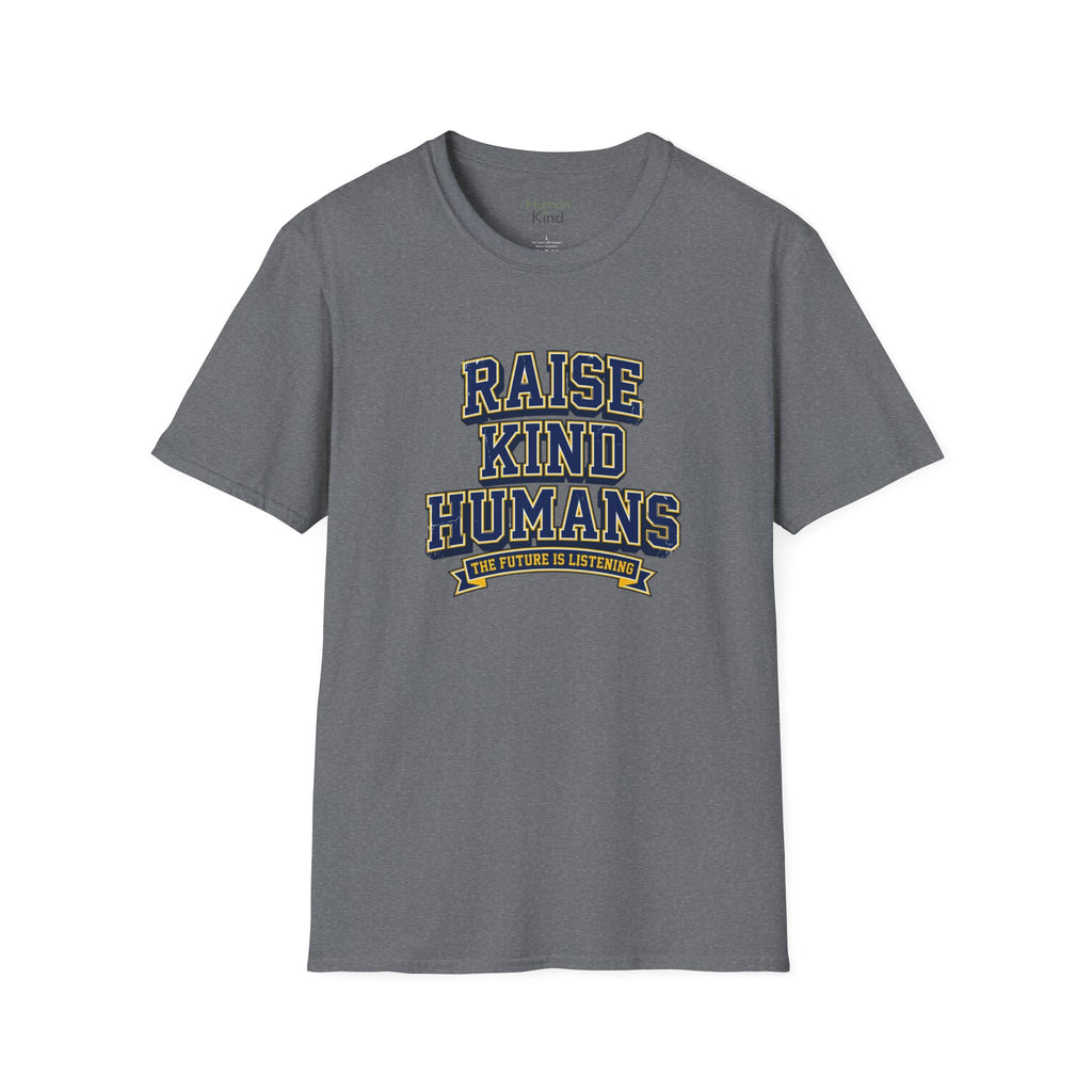 Raise Kind Humans T-Shirt