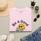Be a Good Human - playful T-Shirt