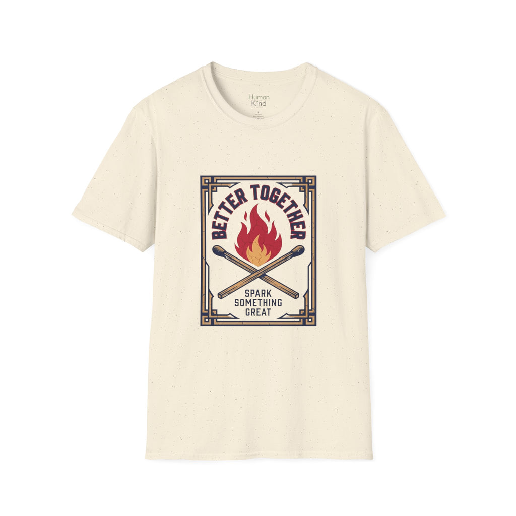 Better Together - Sparking Something Great T-Shirt