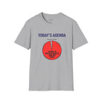 Todays Agenda T-Shirt