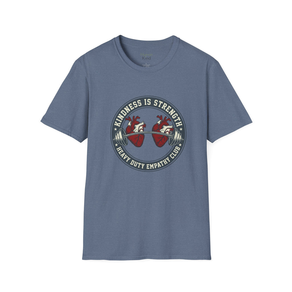 Kindness is Strength - Weights T-Shirt